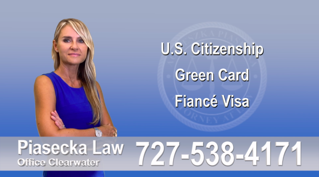 Polish Immigration Lawyer Polski Prawnik Imigracyjny U.S. Citizenship, Green Card, Fiancé Visa, Florida, Attorney, Lawyer, Agnieszka Piasecka, Aga Piasecka, Piasecka, 1
