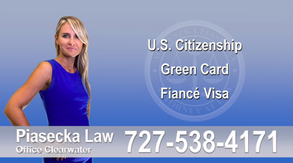 Polish Immigration Lawyer Polski Prawnik Imigracyjny U.S. Citizenship, Green Card, Fiancé Visa, Florida, Attorney, Lawyer, Agnieszka Piasecka, Aga Piasecka, Piasecka, 3