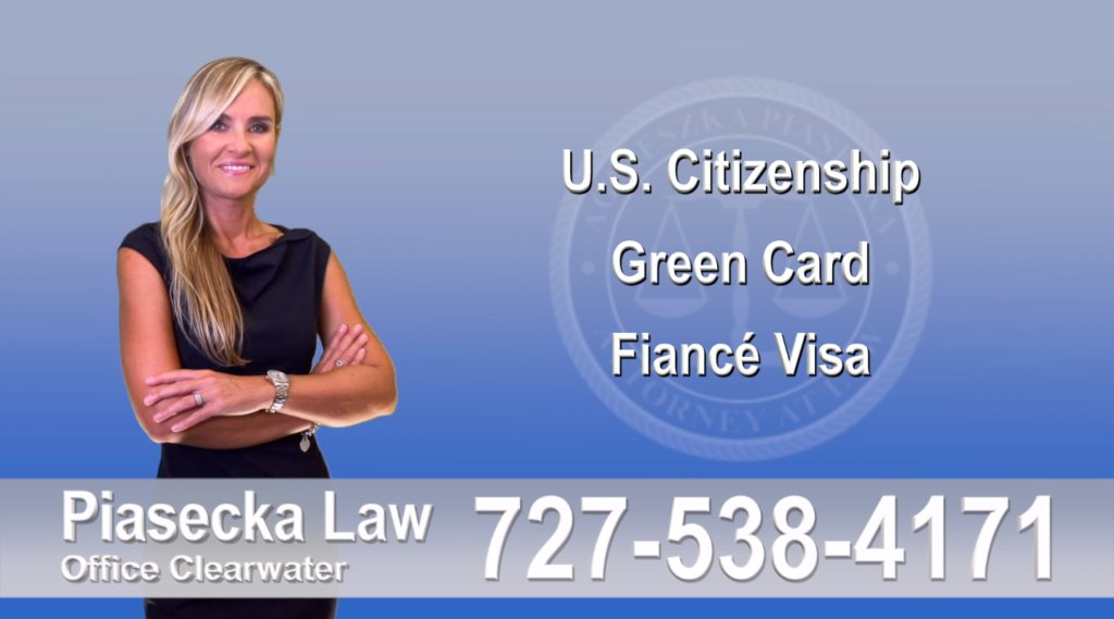 Polish Immigration Lawyer Polski Prawnik Imigracyjny U.S. Citizenship, Green Card, Fiancé Visa, Florida, Attorney, Lawyer, Agnieszka Piasecka, Aga Piasecka, Piasecka,
