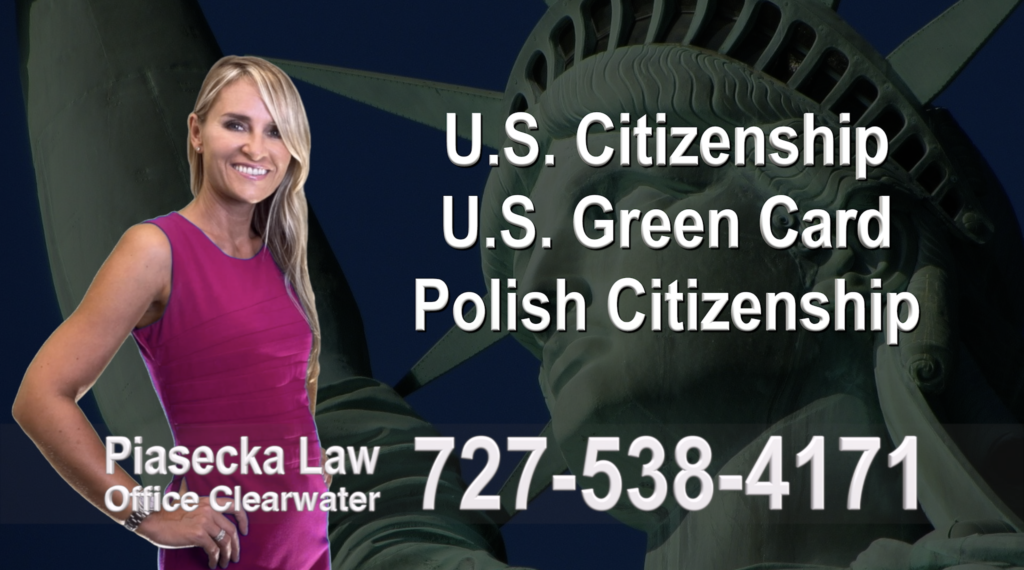 Polish Immigration Lawyer Polski Prawnik Imigracyjny U.S. Citizenship, U.S. Green Card, Polish Citizenship, Attorney, Lawyer, Agnieszka Piasecka, Aga Piasecka, Piasecka, Florida, USA